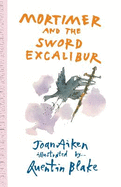 Mortimer and the Sword Excalibur