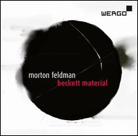 Morton Feldman: Beckett Material - Claudia Barainsky (soprano); WDR Rundfunkchor Kln (choir, chorus); WDR Sinfonieorchester Kln; Peter Rundel (conductor)