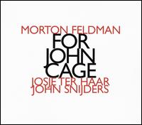 Morton Feldman: For John Cage - Josje Ter Haar/John Snijders