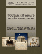 Morton Salt Co V. G S Suppiger Co U.S. Supreme Court Transcript of Record with Supporting Pleadings