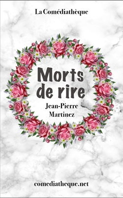 Morts de Rire - Martinez, Jean-Pierre