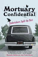 Mortuary Confidential: Undertakers Spill the Dirt