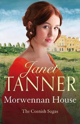 Morwennan House: A page turning Cornish saga - Tanner, Janet