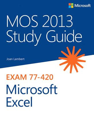 Mos 2013 Study Guide for Microsoft Excel - Lambert, Joan
