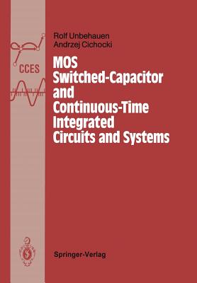 Mos Switched-Capacitor and Continuous-Time Integrated Circuits and Systems: Analysis and Design - Unbehauen, Rolf, and Cichocki, Andrzej