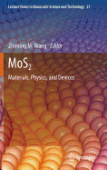 Mos2: Materials, Physics, and Devices