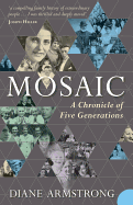 Mosaic: a Chronicle of Five Generations