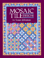 Mosaic Tile Designs - Johnston, Susan