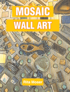 Mosaic Wall Art: Shapes, Collections, and Broken Pieces Created to Feature Forest Creatures