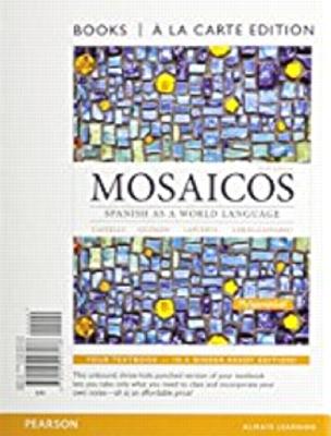 Mosaicos: Spanish as a World Langugae, Books a la Carte - Castells, Matilde, and Guzmn, Elizabeth, and Lapuerta, Paloma