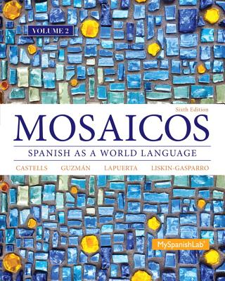 Mosaicos Volume 2 - Guzmn, Elizabeth, and Lapuerta, Paloma, and Liskin-Gasparro, Judith