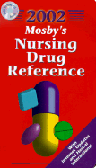 Mosby's 2002 Nursing Drug Reference - Skidmore-Roth, Linda, RN, Msn, NP