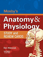 Mosby's Anatomy & Physiology Study and Review Cards - Mosby, and Matusiak, Dan, Ed