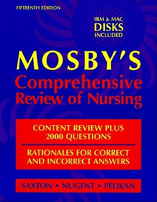 Mosby's Comprehensive Review of Nursing - Saxton, Dolores F. (Editor), and Pelikan, Phyllis K., and Nugent, Patricia M. (Editor)