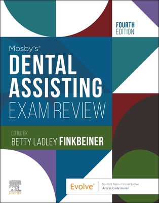 Mosby's Dental Assisting Exam Review - Elsevier, and Finkbeiner, Betty Ladley, Bs, MS