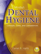 Mosby's Dental Hygiene: Concepts, Cases, and Competencies