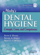 Mosby's Dental Hygiene: Concepts, Cases, and Competencies
