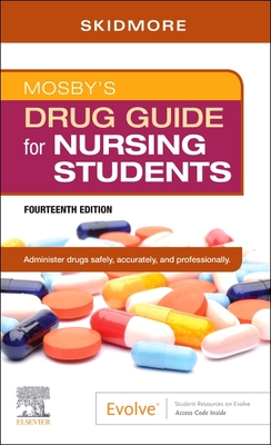 Mosby's Drug Guide for Nursing Students - Skidmore-Roth, Linda