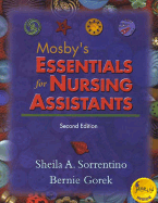 Mosby's Essentials for Nursing Assistants - Sorrentino, Sheila A, PhD, RN, and Gorek, Bernie, Rnc, GNP, Ma, Bs
