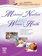 Mosby's Maternal-Newborn & Womens Health Nursing Video Skills