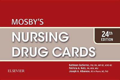 Mosby's Nursing Drug Cards - Gutierrez, Kathleen Jo, PhD, RN, and Nutz, Patricia A, RN, Msn, Med, and Albanese, Joseph A, Bs, MS, PhD