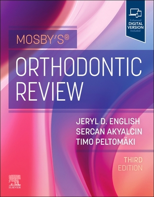 Mosby's Orthodontic Review - English, Jeryl D, Dds, MS (Editor), and Akyalcin, Sercan (Editor), and Peltomki, Timo, Dds, MS, PhD (Editor)