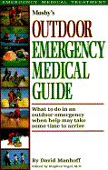 Mosby's Outdoor Emergency Medical Guide: What to Do in an Outdoor Emergency When Help May Take Some Time to Arrive - Manhoff, David, and Vogel, Stephen N, M.D. (Editor)