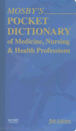 Mosby's Pocket Dictionary of Medicine, Nursing & Health Professions: Mosby's Pocket Dictionary of Medicine, Nursing & Health Professions