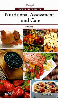 Mosby's Pocket Guide to Nutritional Assessment and Care - Moore, Mary Courtney