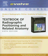 Mosby's Radiography Online: Anatomy & Positioning to Accompnay Textbook of Radiographic Positioning Y Related Anatomy