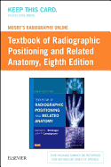 Mosby's Radiography Online for Textbook of Radiographic Positioning & Related Anatomy (User Guide and Access Code)