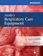 Mosby's Respiratory Care Equipment - Cairo, J M, PhD, Rrt, and Pilbeam, Susan P, MS, Rrt, and Karpel, Sindee, Mpa, Rrt