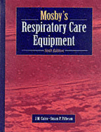 Mosby's Respiratory Care Equipment - Cairo, J M, PhD, Rrt, and Pilbeam, Susan P, MS, Rrt