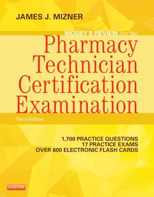 Mosby's Review for the Pharmacy Technician Certification Examination with Access Code - Mizner, James J, Bs, MBA, Rph