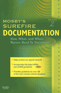 Mosby's Surefire Documentation: How, What, and When Nurses Need to Document