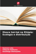 Mosca ts-ts na Etipia: Ecologia e distribuio