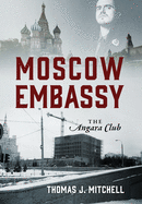 Moscow Embassy: The Angara Club