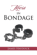 Mose in Bondage