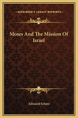 Moses and the Mission of Israel - Schure, Edouard