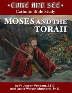 Moses and the Torah: Exodus, Leviticus, Numbers, Deuteronomy