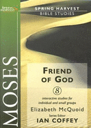 Moses: Friend of God