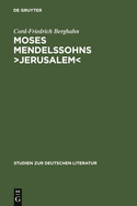 Moses Mendelssohns >Jerusalem: Ein Beitrag Zur Geschichte Der Menschenrechte Und Der Pluralistischen Gesellschaft in Der Deutschen Aufkl?rung