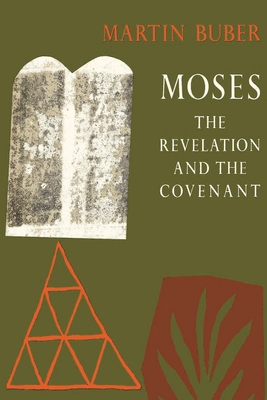 Moses: The Revelation and the Covenant - Buber, Martin