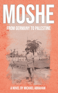 Moshe: From Germany to Palestine
