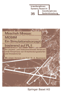 MOSIM Ein Simulationskonzept basierend auf PL/I: Ein prozess- und listenorientiertes Verfahren unter Einschluss von Entscheidungstabellen und Interaktivitt