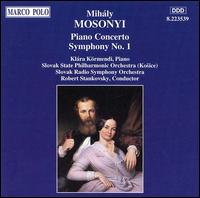 Mosonyi: Piano Concerto; Symphony No.1 - Klra Krmendi (piano); Robert Stankovsky (conductor)