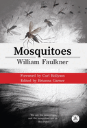 Mosquitoes with Original Foreword by Carl Rollyson: Annotated Version