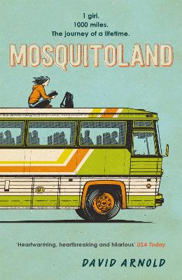 Mosquitoland: 'Sparkling, startling, laugh-out-loud' Wall Street Journal - Arnold, David