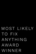 Most Likely to Fix Anything Award Winner: 110-Page Blank Lined Journal Funny Office Award Great for Coworker, Boss, Manager, Employee Gag Gift Idea