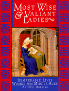Most Wise & Valiant Ladies - Hopkins, Andrea, PhD